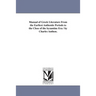 Manual of Greek Literature From the Earliest Authentic Periods to the Close of the byzantine Era / by Charles Anthon.