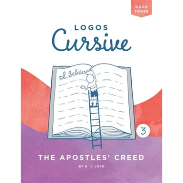 Logos Cursive Book 3: The Apostles' Creed