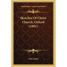 Sketches Of Christ Church, Oxford (1901)