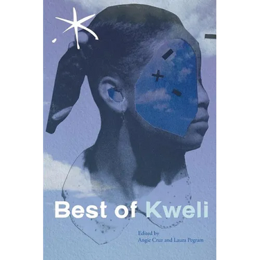 Best of Kweli: An Aster(ix) Anthology, Spring 2017