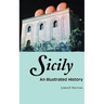 Sicily: An Illustrated History