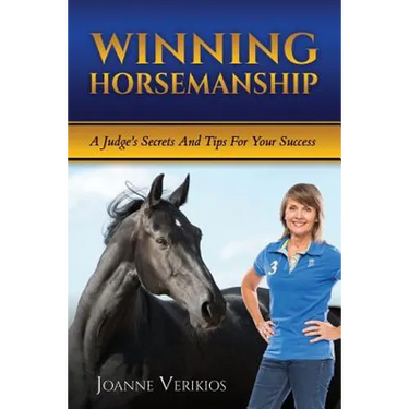 Winning Horsemanship: A Judge's Secrets and Tips For Your Success