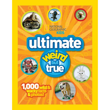 National Geographic Kids Ultimate Weird But True: 1,000 Wild & Wacky Facts & Photos!