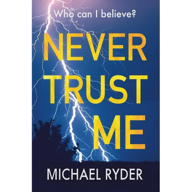 Never Trust Me