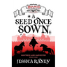 A Seed Once Sown - A Misplaced Adventures Novel