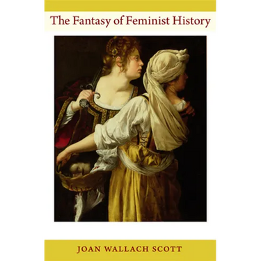 The Fantasy of Feminist History
