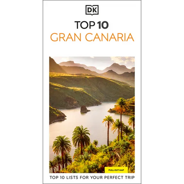 DK Top 10 Gran Canaria: Top 10 Lists for Your Perfect Trip, Plus an All-Weather Folded Map