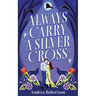 Always Carry a Silver Cross