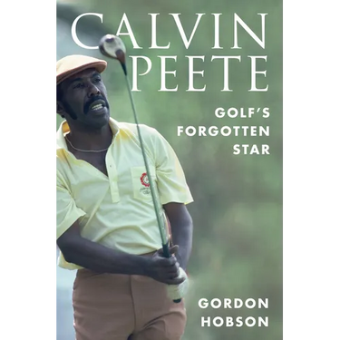 Calvin Peete: Golf's Forgotten Star