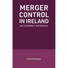Merger Control in Ireland: An economic appraisal
