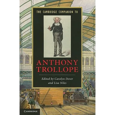 The Cambridge Companion to Anthony Trollope
