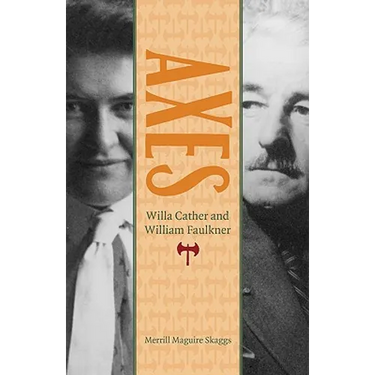 Axes: Willa Cather and William Faulkner