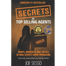 Secrets Of Top Selling Agents: Habits, Mindsets, and Tactics of Real Estate's Super Producers
