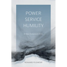 Power, Service, Humility: A New Testament Ethic