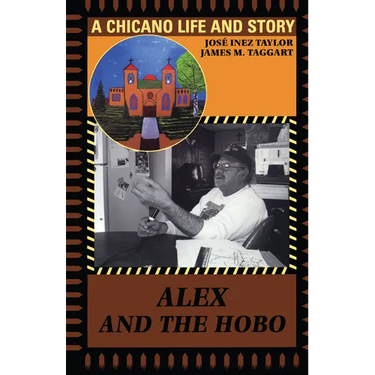 Alex and the Hobo: A Chicano Life and Story