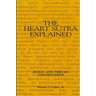 The Heart Sutra Explained: Indian and Tibetan Commentaries