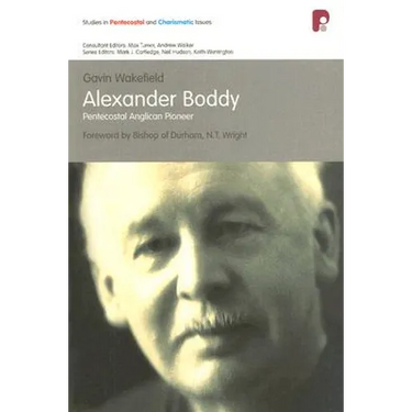 Alexander Boddy: Pentecostal Anglican Pioneer