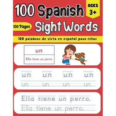 100 Spanish Sight Words Illustrated Spanish Workbook for Kids 3+ - Early Vocabulary Builder w/ Letter Tracing Handwriting Practice - Preschool, Kinder