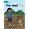 Pip and Dip