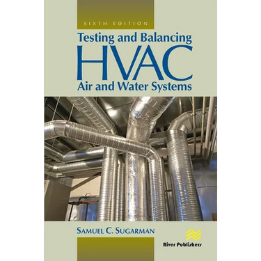Testing and Balancing HVAC Air and Water Systems