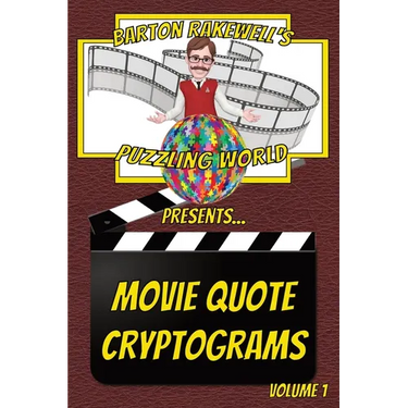 Barton Rakewell's Puzzling World Presents Movie Quote Cryptograms: Volume 1