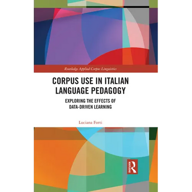Corpus Use in Italian Language Pedagogy: Exploring the Effects of Data-Driven Learning