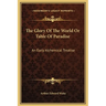 The Glory Of The World Or Table Of Paradise: An Early Alchemical Treatise
