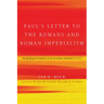 Paul's Letter to the Romans and Roman Imperialism