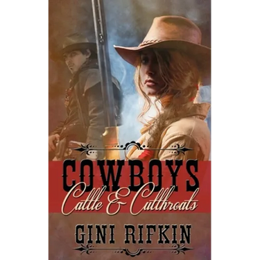 Cowboys, Cattle, and Cutthroats