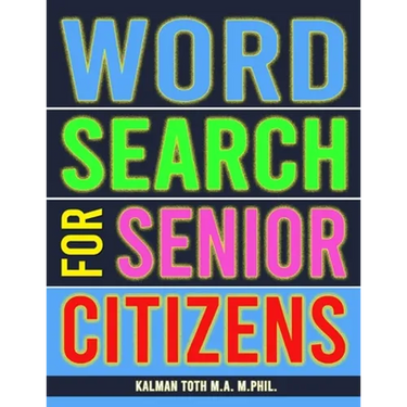 Word Search for Senior Citizens: 133 Extra Large Print Word Search Puzzles