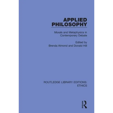 Applied Philosophy: Morals and Metaphysics in Contemporary Debate