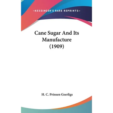 Cane Sugar And Its Manufacture (1909)