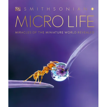 Micro Life: Miracles of the Miniature World Revealed