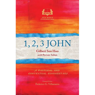 1, 2, 3 John: A Pastoral and Contextual Commentary