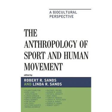 Anthropology of Sport and Human Movement: A Biocultural Perspective