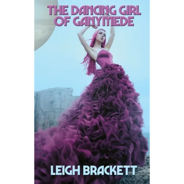 The Dancing Girl of Ganymede: A Positronic Book