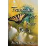 Transcend Your Inner Bully