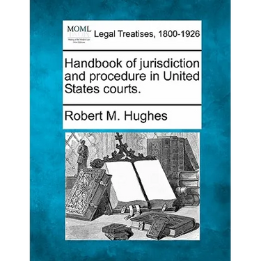 Handbook of jurisdiction and procedure in United States courts.