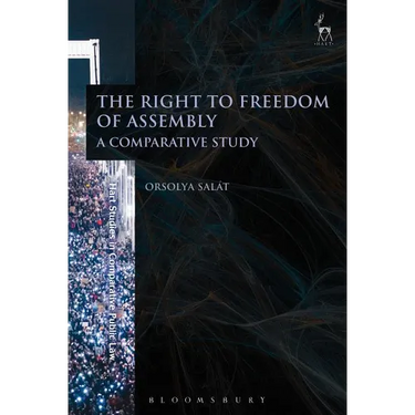 The Right to Freedom of Assembly: A Comparative Study