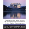 Forecasting the Solar Drivers of Severe Space Weather from Active-Region Magnetograms