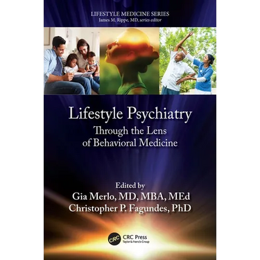 Lifestyle Psychiatry: Through the Lens of Behavioral Medicine