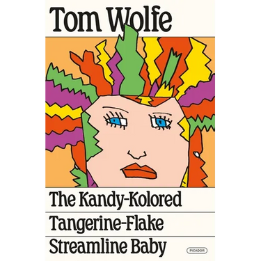 The Kandy-Kolored Tangerine-Flake Streamline Baby