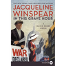 In This Grave Hour: A Maisie Dobbs Novel
