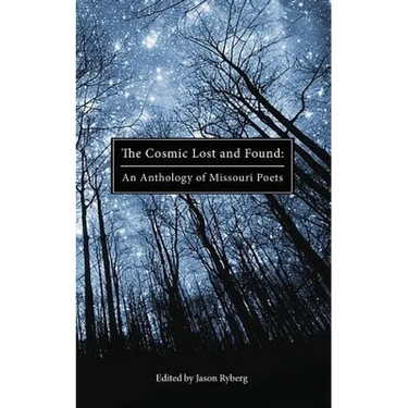 The Cosmic Lost and Found: An Anthology of Missouri Poets