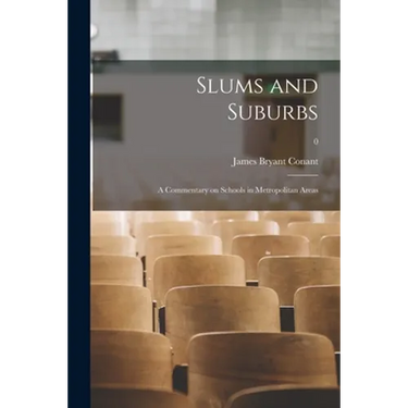 Slums and Suburbs: a Commentary on Schools in Metropolitan Areas; 0