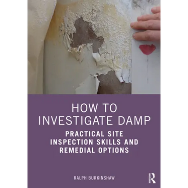 How to Investigate Damp: Practical Site Inspection Skills and Remedial Options