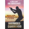 Underworld Commando: You were meant to be killed at the Hilton