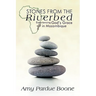Stones from the Riverbed: Experiencing God's Grace in Mozambique