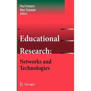 Educational Research: Networks and Technologies