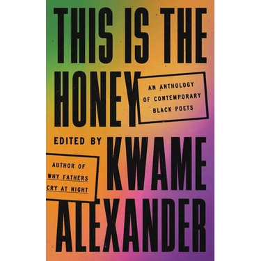 This Is the Honey: An Anthology of Contemporary Black Poets